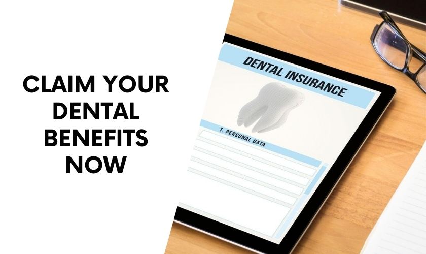Don't Leave Money on the Table: Claim Your Dental Benefits Now!